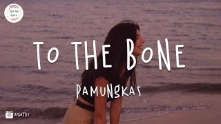 Pamungkas - To The Bone (Lyric Video)