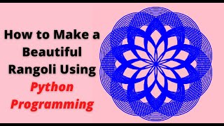 How to make a Beautiful Rangoli Using Python Programming 😍😍 | Beautiful Design in turtle