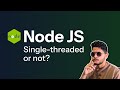 Is NodeJS really single-threaded?