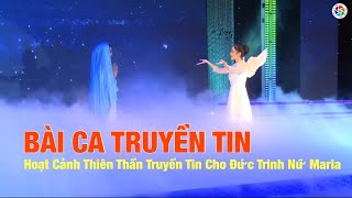 Bài ca Truyền Tin I Hoạt Cảnh Thiên Thần Truyền Tin Cho Đức Trinh Nữ Maria