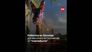Polémica en Sincelejo por escultura en homenaje al “mamaburra”