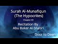 Surah Al-Munafiqun (The Hypocrites) Abu Baker Al-Shatiri  Quran Recitation