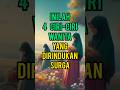 Inilah 4 Ciri-Ciri Wanita Yang Dirindukan Surga #islamshorts #islamvideo #dakwahislam