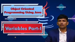 LEC03 | Object Oriented Programming Using Java | Variables Part-I by Mr. P. Purushotham