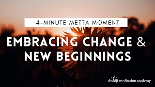 4-Minute Guided Meditation for Embracing Change \u0026 New Beginnings (Motivational Wisdom) | davidji