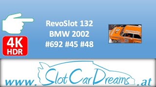 RevoSlot 132 BMW 2002 #692 #45 #48