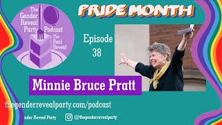 The Gender Reveal Party Podcast: The Real Reveal with Minnie Bruce Pratt