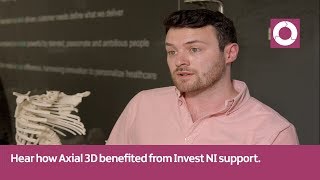 Axial 3D | Invest NI Support
