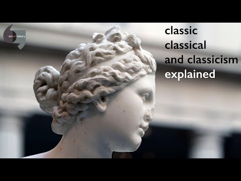 Classical, classical and classicism explained