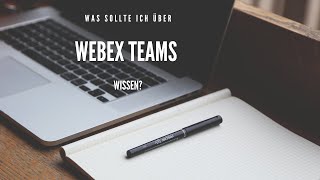Webex-Tutorial: Was sollte ich über Webex Teams wissen?