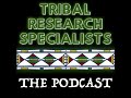 Promo - Tribal Research Specialist: The Podcast