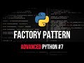 Factory Design Pattern - Advanced Python Tutorial #7