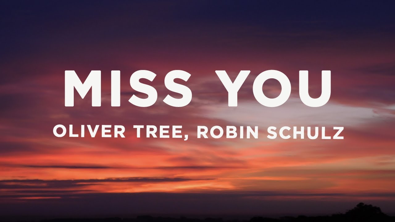 Oliver Tree & Robin Schulz - Miss You (Lyrics) - YouTube