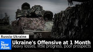 Ukraine's Offensive at 1 Month - Losing the War of Attrition