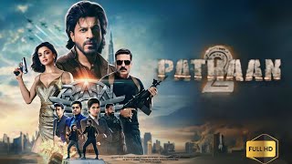 Pathaan 2 Full Movie Hindi Facts | Shah Rukh Khan | John Abraham | Deepika Padukone | Salman Khan