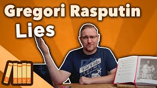 Grigori Rasputin - LIES - Russian History - Extra History