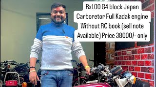 Rx100 G4 block Japan Carboretor Full Kadak engine Without RC book (sell note Available) Price 38000