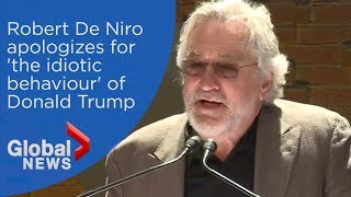 Robert De Niro apologizes to Canadians for Trump's 'idiotic behaviour'