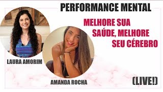 Como Melhorar sua Performance Mental | Amanda Rocha | Laura Amorim