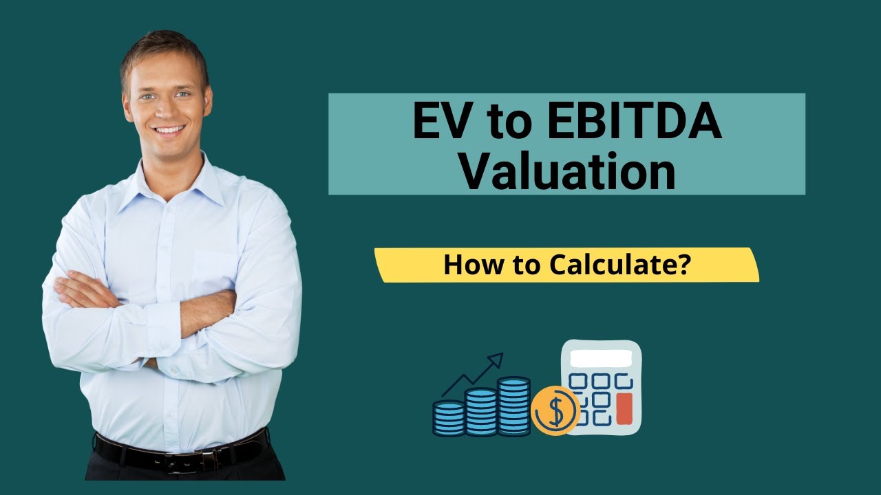 EV To EBITDA Valuation | Calculate EV/EBTIDA Multiple - YouTube