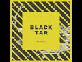 black tar