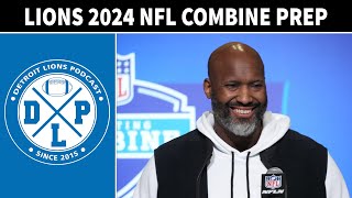 Detroit Lions 2024 NFL Combine Prep | Detroit Lions Podcast