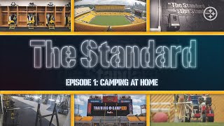 The Standard: Camping At Home (Ep. 1) | Pittsburgh Steelers 2020 Training Camp