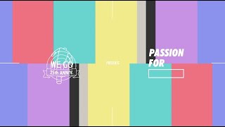 - 25周年特別版 WEGO PRESENTS “ PASSION FOR ” -