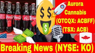 Aurora Cannabis (OTCQX: ACBFF) (TSX: ACB) in Talks with Coca-Cola (NYSE: KO) on CBD Drinks