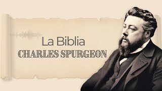 La Biblia | Charles Spurgeon | Audiolibros Cristianos en español