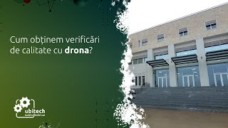 Cum obținem verificări de calitate cu drona? Modelul As-Built - Ubitech Construcții