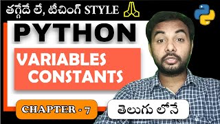 Python Tutorial For Beginners | Python Tutorial | Suresh Techs | Variables & Constants | Chapter 7