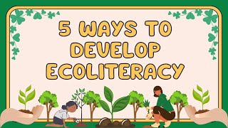 🌳5 Ways to Develop Ecoliteracy🌱