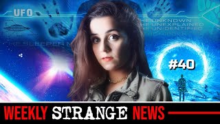 STRANGE NEWS of the WEEK - 40 | Mysterious | Universe | UFOs | Paranormal