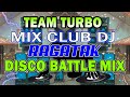 RAGATAK DISCO BATTLE MIX COLLECTION ✨ TEAM TURBO MIX DJ ⚡ SOUND CHECK MIX ACTIVATED EXCLUSIVE 2022.