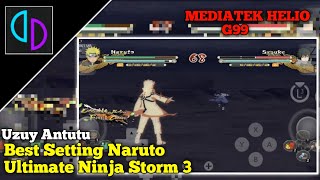 Best Setting Naruto Ultimate Ninja Storm 3 Uzuy Antutu || Mediatek Helio G99🔥