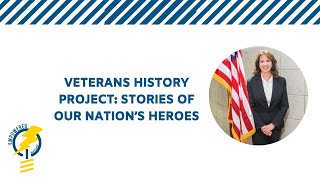 Veterans History Project: Stories of our Nation’s Heroes