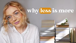 WHY LESS IS MORE | CREATING A MINIMALIST MINDSET