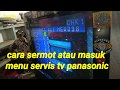 Cara masuk factory tv panasonic