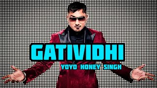 GATIVIDHI X yoyo honey Singh | official video #gatividhi #yoyohoneysingh