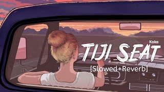 Teeji Seat [Slowed+Reverb] - Kaka | Punjabi lofi Songs | Chill with Beats | Textaudio