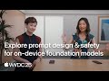 WWDC25: Explore prompt design & safety for on-device foundation models | Apple