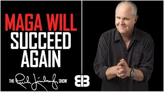 Rush Limbaugh | The MAGA Agenda Will Succeed Again -- After Democrats Fail