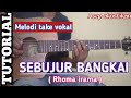 TUTORIAL melodi take vokal SEBUJUR BANGKAI -- RHOMA IRAMA || versi akustik termudah