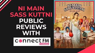 Ni Main Sass Kutni Public Reaction || Movie Review || Connect Fm Canada