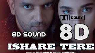 ISHARE TERE 8D Song || Guru Randhawa New Song || Dolby Audio || Use Headphones