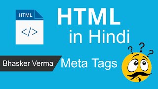 HTML tutorial for beginners in Hindi #4 | Meta tags, Charset and Directory Attributes| Bhasker Verma