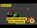 how to make camera follow path or any object