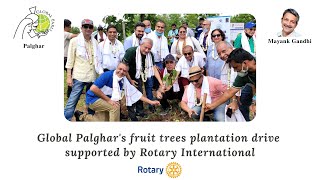 Global Palghar's fruit trees plantation drive supported by Rotary International