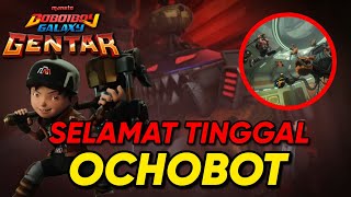 SELAMAT TINGGAL OCHOBOT || Boboiboy Galaxy Gentar Episode 2 Adiwira Dalam Bahaya Teori